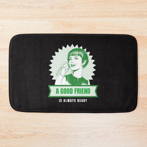 Item preview, A Good Friend is Always Ready! designed and sold by BrashBear.
