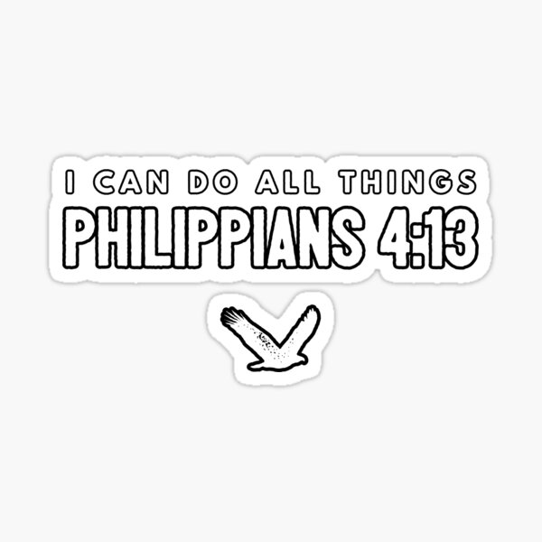 Philippians 4:13 Sticker for Sale by kendylrickard