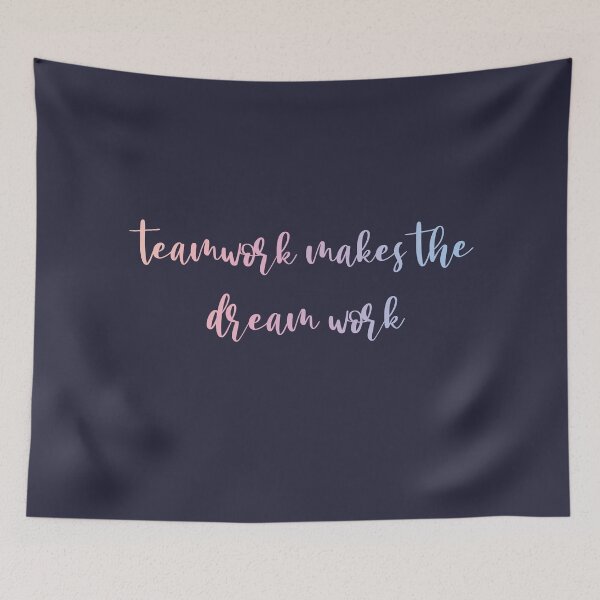 Item preview, Teamwork Makes the Dream Work designed and sold by eagleka22.