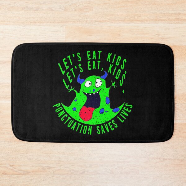 Item preview, Lets Eat Kids. Lets Eat, Kids. Punctuation Saves Lives. Funny Grammar Teacher Halloween and Anytime Quote. Bright Green Horned Monster. designed and sold by UrTops.