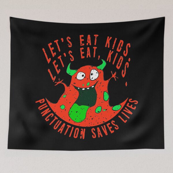 Item preview, Lets Eat Kids. Lets Eat, Kids. Punctuation Saves Lives. Funny Grammar Teacher Halloween and Anytime Quote. Bright Red Horned Monster. designed and sold by UrTops.