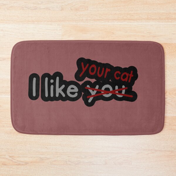 Item preview, I like you(r cat) designed and sold by MoonLilly18.