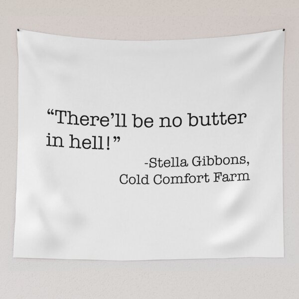 Item preview, No Butter in Hell - Stella Gibbons Quote designed and sold by BeccaC27.