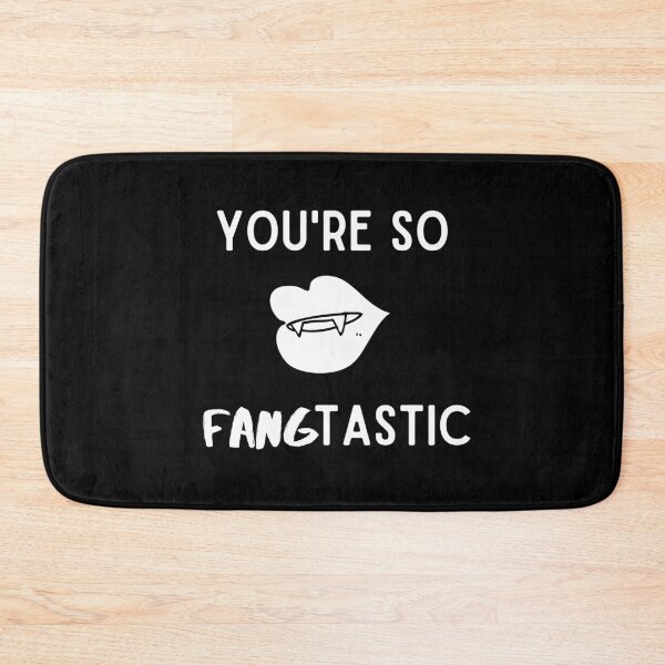 Item preview, Youre So Fangtastic designed and sold by somebasic.