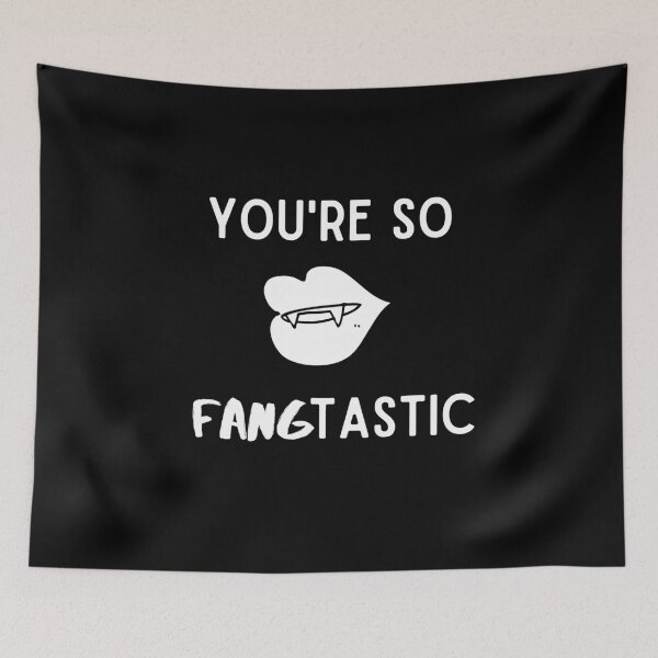 Item preview, Youre So Fangtastic designed and sold by somebasic.