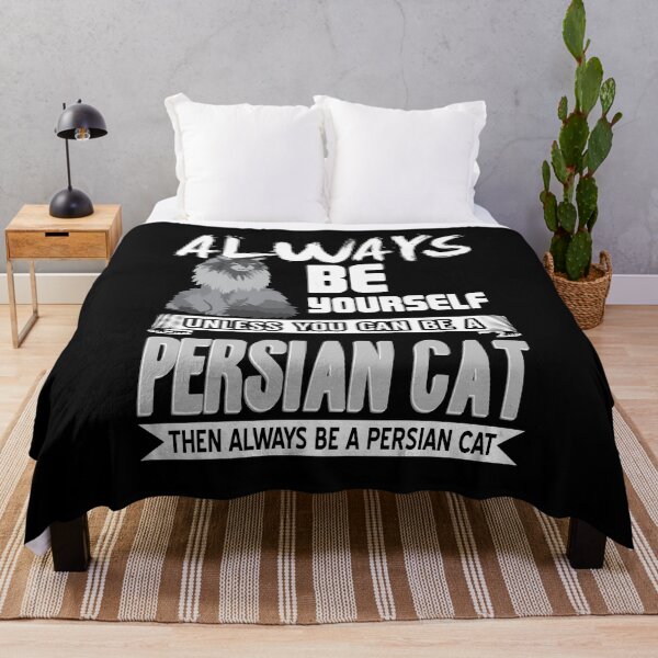 Item preview, Always be yourself unless you can be a Persian Cat designed and sold by NeXore.