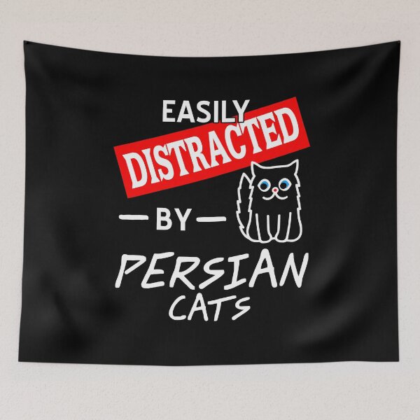 Item preview, Easily distracted by Persian Cats designed and sold by NeXore.