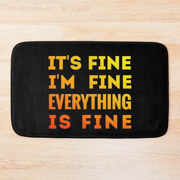 Item preview, It's fine I'm fine Everything is fine funny vintage quote  designed and sold by KGN  CREATIVITY.