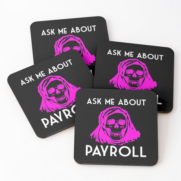 Item preview, ASK ME ABOUT PAYROLL Pink Grim Reaper Funny White Text HUMAN RESOURCES FUNNY OFFICE designed and sold by kwiebe34.