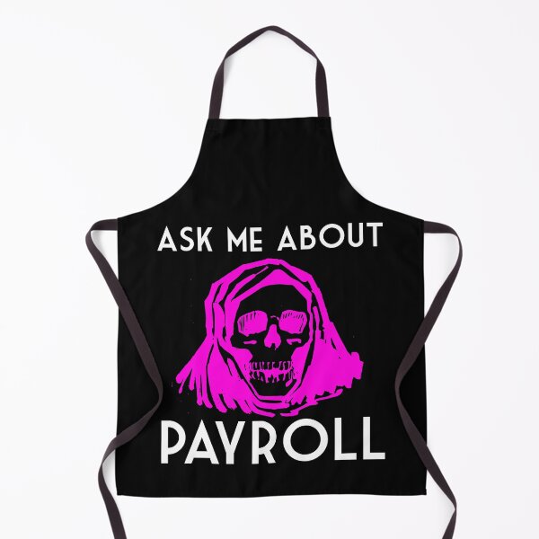 Item preview, ASK ME ABOUT PAYROLL Pink Grim Reaper Funny White Text HUMAN RESOURCES FUNNY OFFICE designed and sold by kwiebe34.
