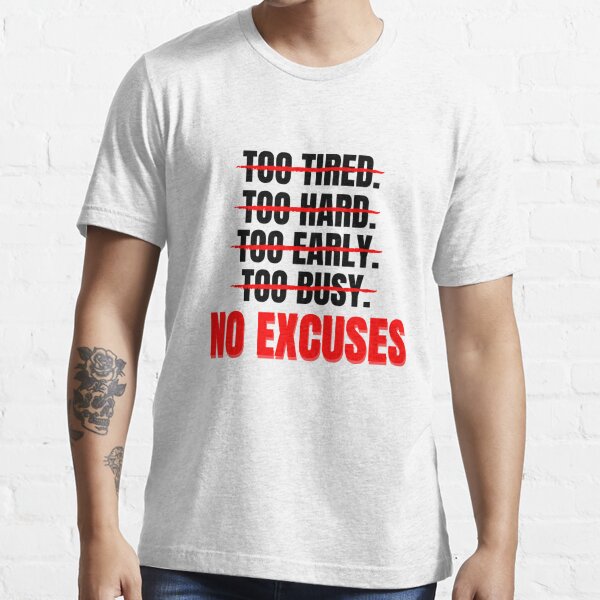 no excuses t shirt