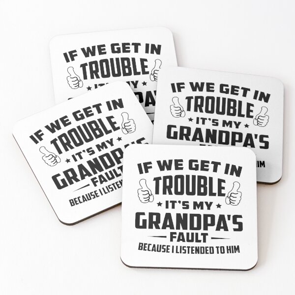 Item preview, If We Get In Trouble It's My Grandpa's Fault designed and sold by hasanmasud.