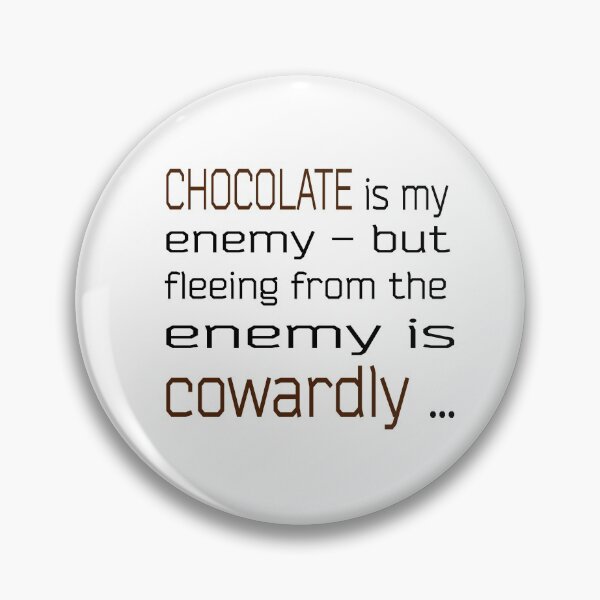 Item preview, chocolate is my enemy designed and sold by montilla20.