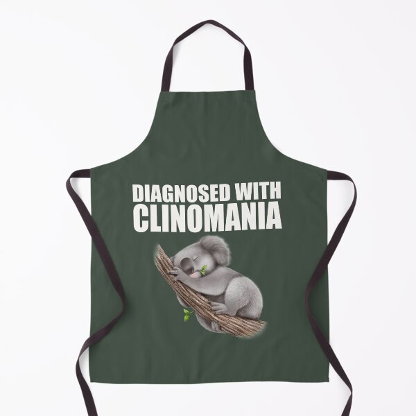 Item preview, Diagnosed with Clinomania designed and sold by TonsPOD.