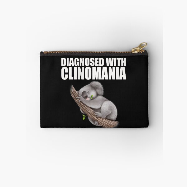 Item preview, Diagnosed with Clinomania designed and sold by TonsPOD.
