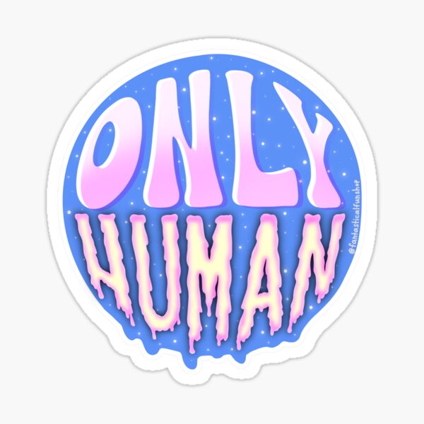 ONLY HUMAN Sticker