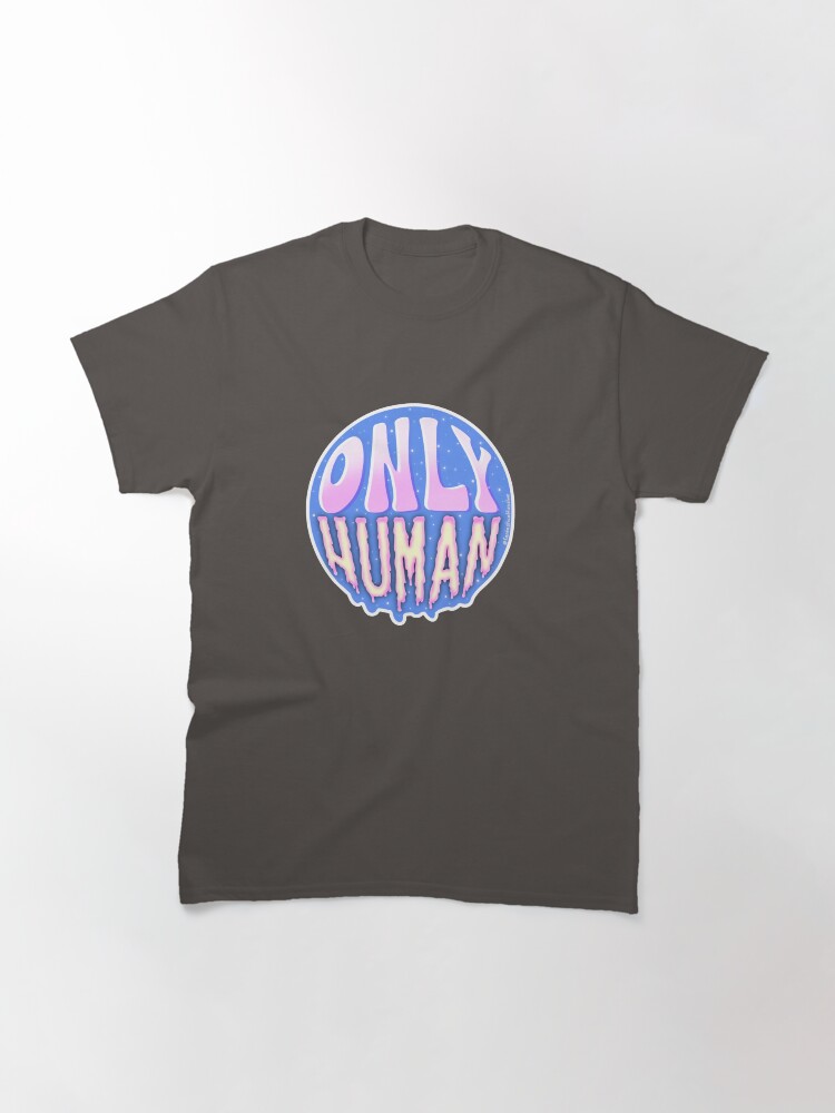 Thumbnail 3 of 7, Classic T-Shirt, ONLY HUMAN designed and sold by ffunshop.