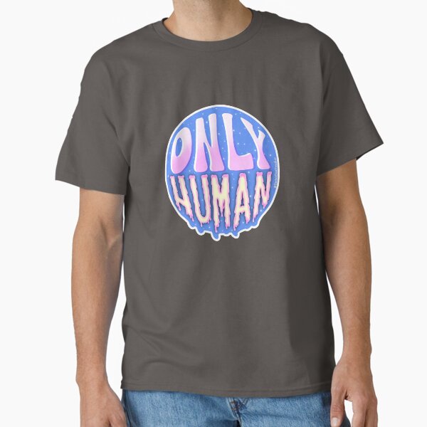 ONLY HUMAN Classic T-Shirt