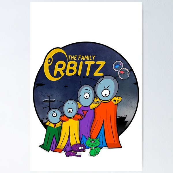 The Family Orbitz - Family Poster