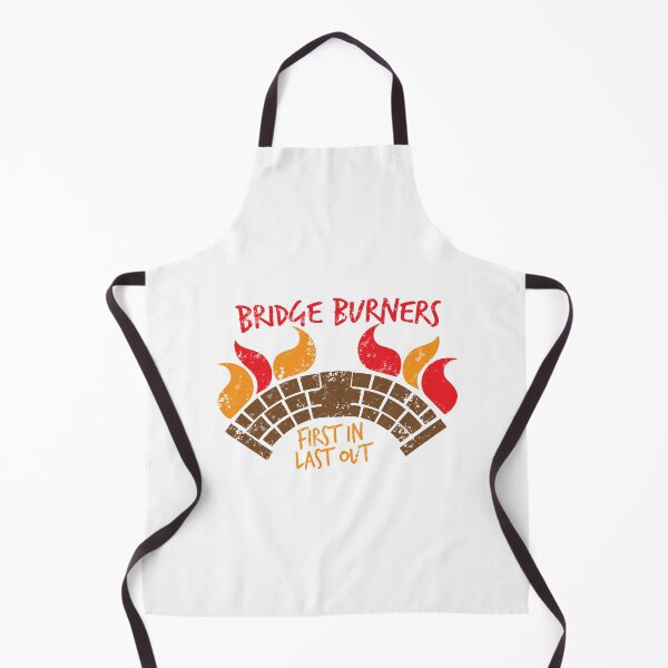 Item preview, Bridge BURNERS DISTRESSED VERSION first in last out designed and sold by jazzydevil.