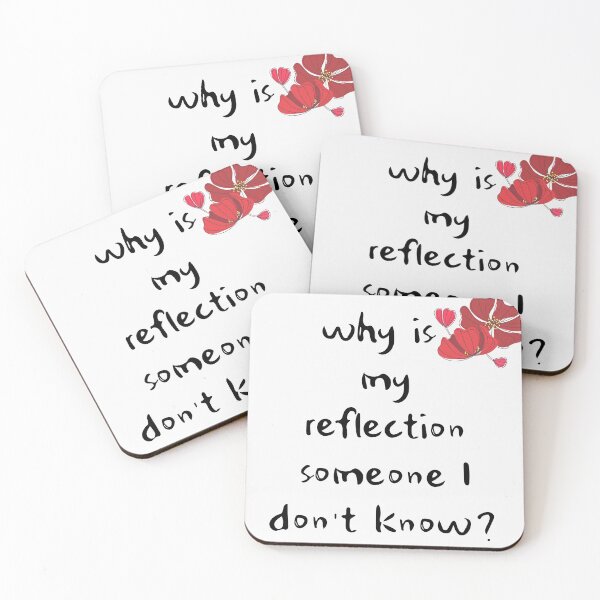 Item preview, Why is my reflection someone I don't know? designed and sold by FourNuns.