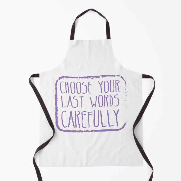 Item preview, Choose your last words carefully designed and sold by jazzydevil.