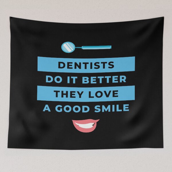 Item preview, Dentists do it better They love a good smile designed and sold by AmpersandCuster.