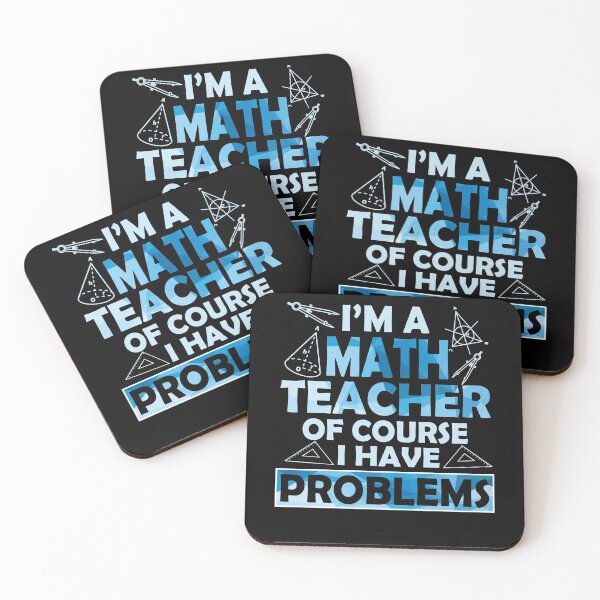 Item preview, I'm A Math Teacher Of Course I Have Problems Pun Gifts designed and sold by Simeon	 Dorelus.