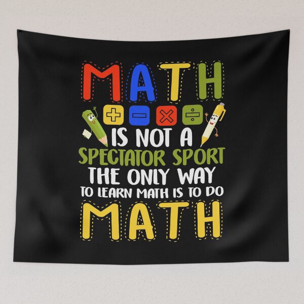 Item preview, math is not a spectator sport the only way to learn math designed and sold by Simeon	 Dorelus.