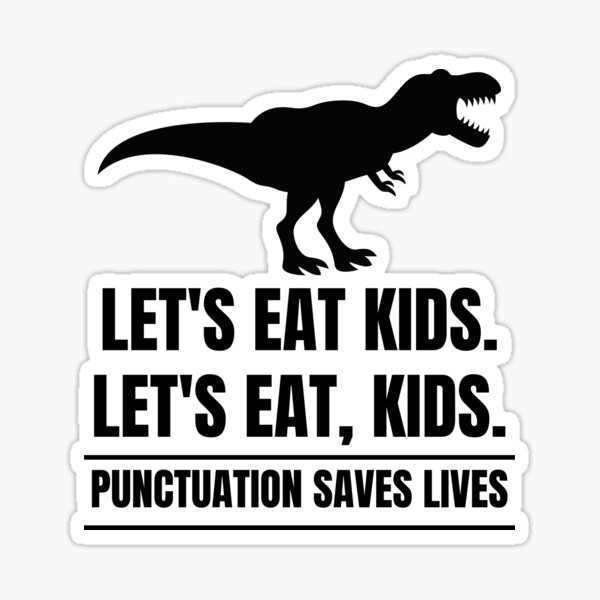 Item preview, Punctuation saves lives Lets eat kids Funny English grammar about commas designed and sold by MohitJain1109.