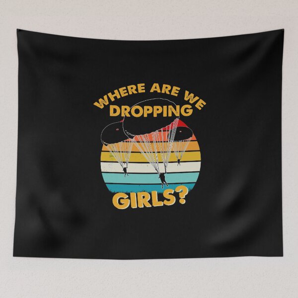 Item preview, where we droppin girls funny designed and sold by Tmast20.
