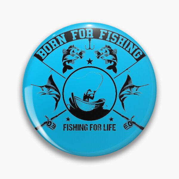Item preview, Born for Fishing designed and sold by Topstation.