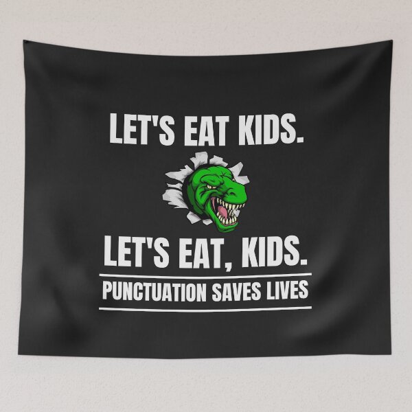 Item preview, Punctuation saves lives, Lets eat kids, Lets eat, kid designed and sold by MohitJain1109.