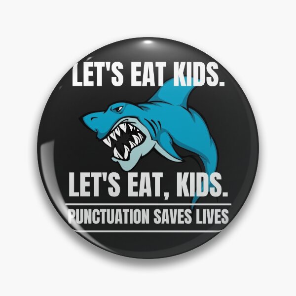 Item preview, Punctuation saves lives, Lets eat kids, Lets eat, kid designed and sold by MohitJain1109.
