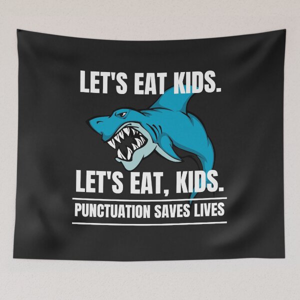 Item preview, Punctuation saves lives, Lets eat kids, Lets eat, kid designed and sold by MohitJain1109.