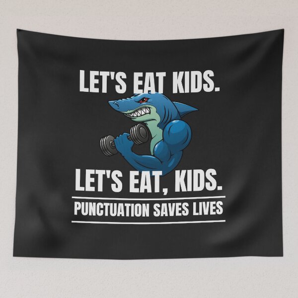 Item preview, Punctuation saves lives, Lets eat kids, Lets eat, kid designed and sold by MohitJain1109.