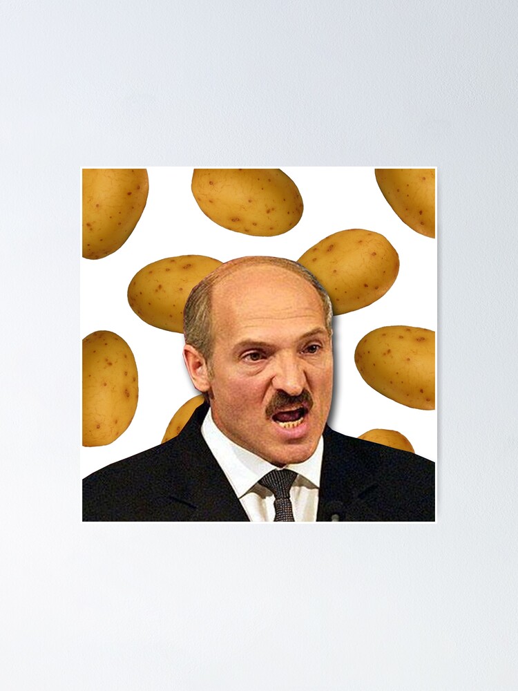 "Potato dictator Lukashenko" Poster by dimaxx Redbubble