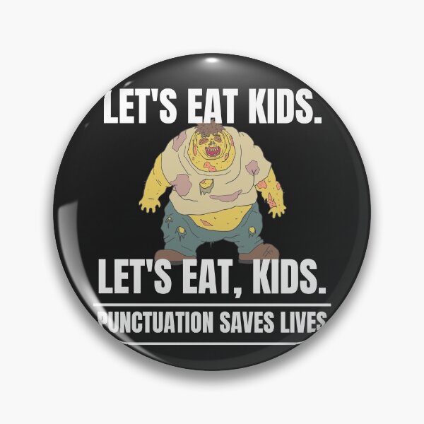 Item preview, Punctuation saves lives, Lets eat kids, Lets eat, kid designed and sold by MohitJain1109.