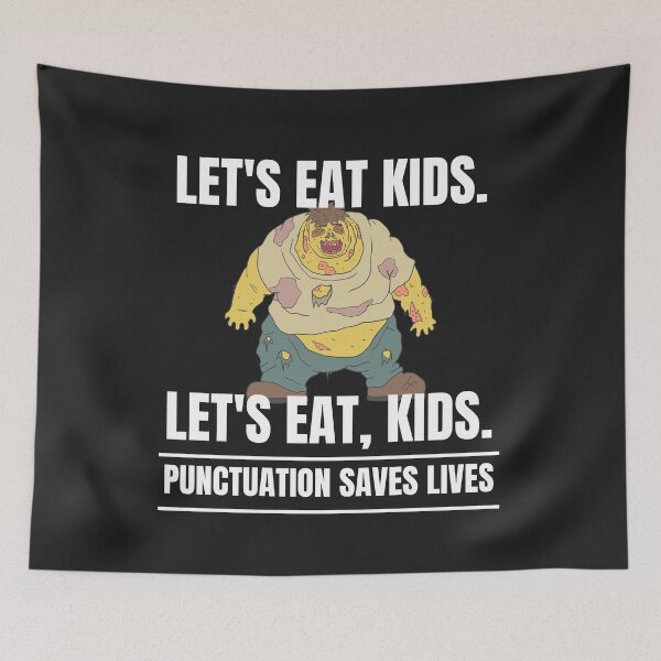 Item preview, Punctuation saves lives, Lets eat kids, Lets eat, kid designed and sold by MohitJain1109.