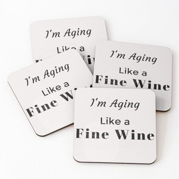 Item preview, I'm Aging Like A Fine Wine designed and sold by Millenial Designs.