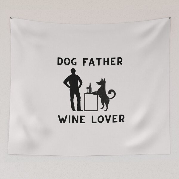 Item preview, Dog Father Wine Lover designed and sold by Millenial Designs.