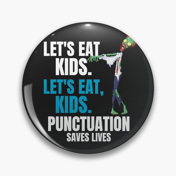 Item preview, Punctuation saves lives, Lets eat kids, Lets eat, kid designed and sold by MohitJain1109.