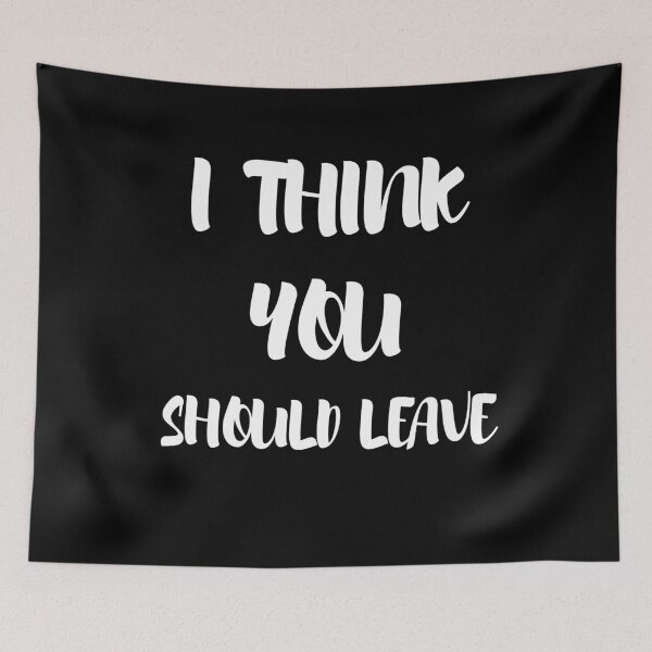 Item preview, I Think You Should Leave designed and sold by Quadghouls.