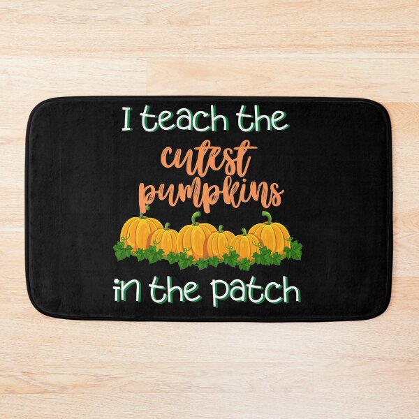 Item preview, I Teach The Cutest Pumpkin In The Patch designed and sold by mhicks23.