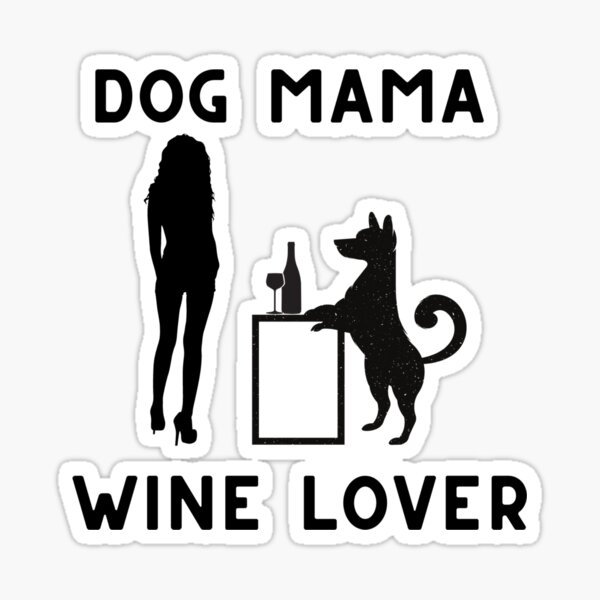 Artikel-Vorschau von Hundemama, Weinliebhaber, designt und verkauft von Millenial Designs.