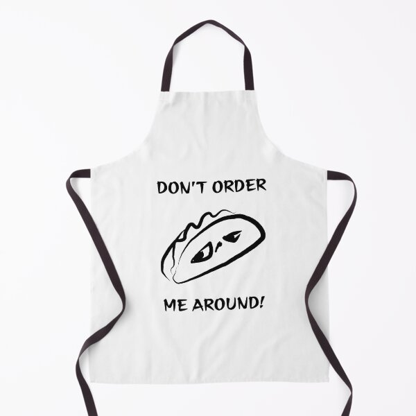 Item preview, Dont order me around (Taco) designed and sold by AnyssNara.