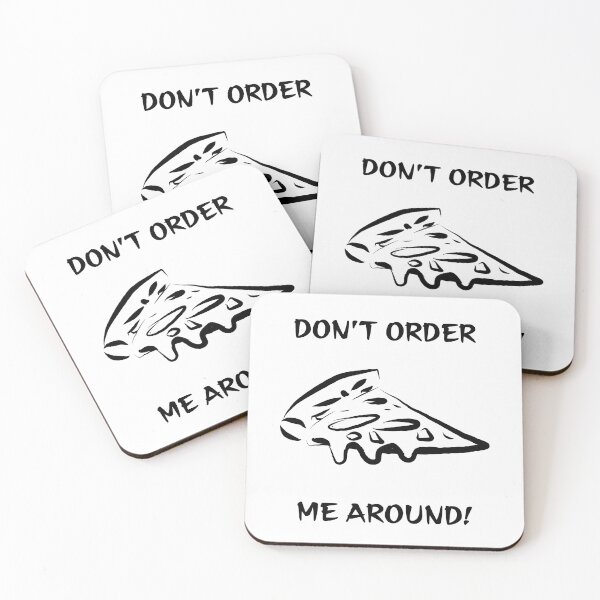 Item preview, Dont order me around (Pizza) designed and sold by AnyssNara.