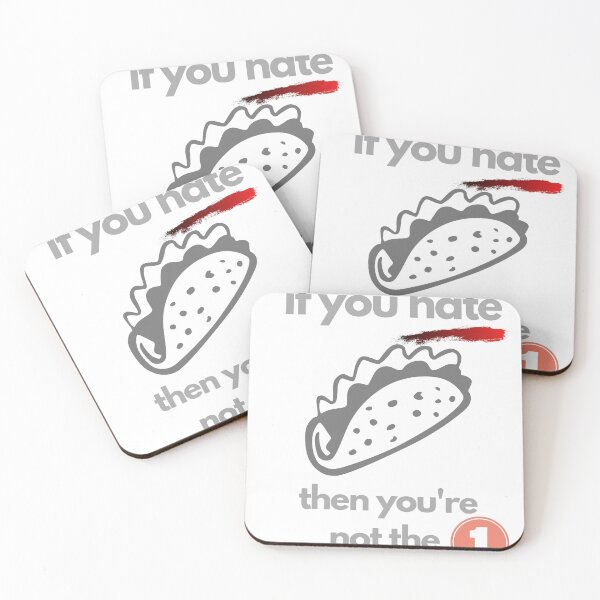 Item preview, if you hate taco you're  not the one designed and sold by ILOVETUNA.