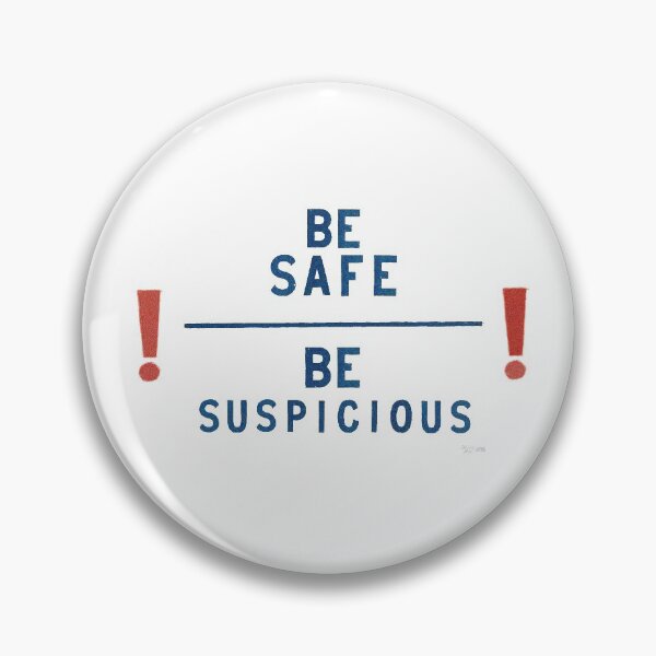Artikelvorschau,  "BE SAFE BE SUSPICIOUS" Farbe entworfen und verkauft von mistersandell.