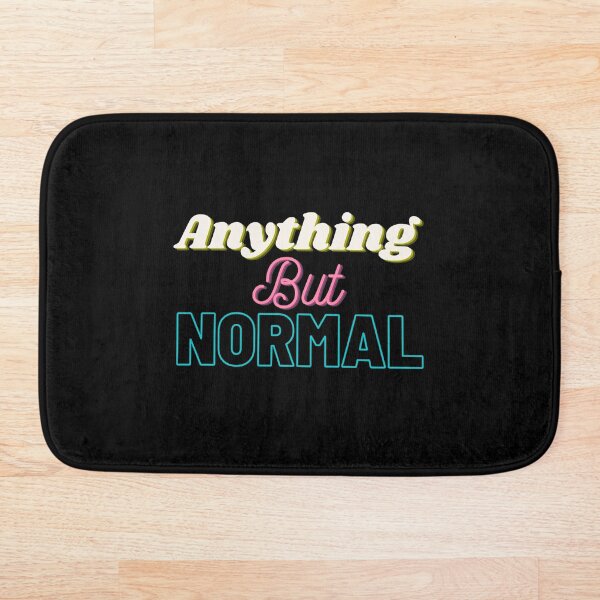 Item preview, Anything But Normal designed and sold by wanderinn.